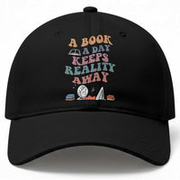 A Book A Day Keeps Reality Away Baseball Cap Cute Girl Book Lover