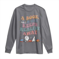 A Book A Day Keeps Reality Away Long Sleeve Shirt Cute Girl Book Lover - Wonder Print Shop