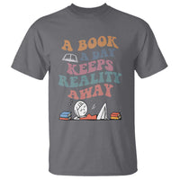 A Book A Day Keeps Reality Away T Shirt Cute Girl Book Lover - Wonder Print Shop
