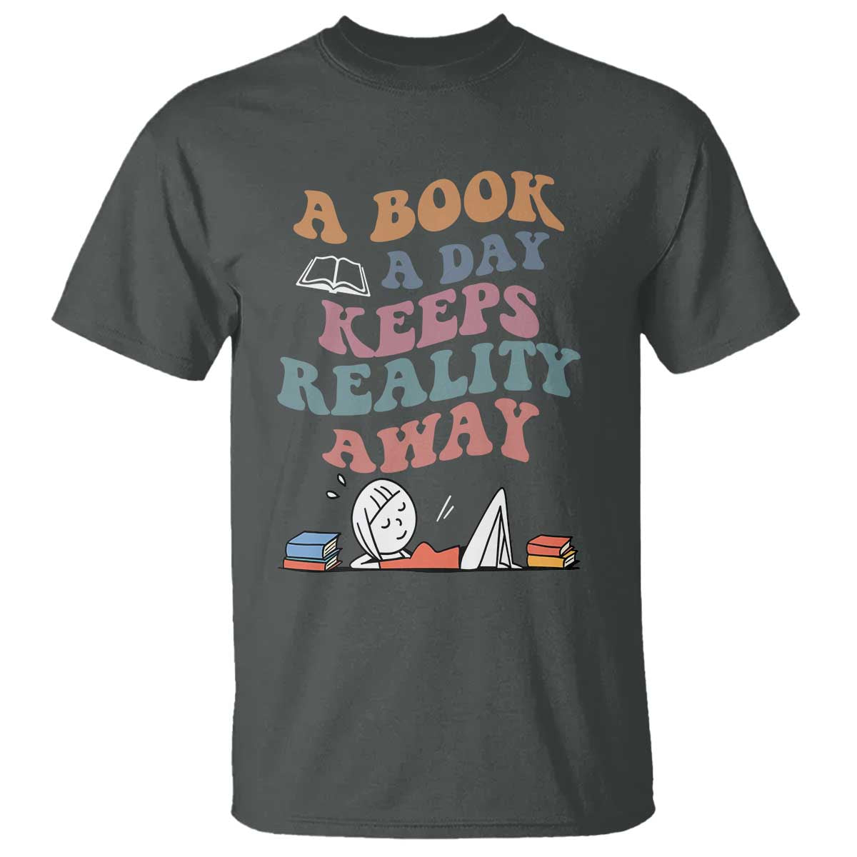 A Book A Day Keeps Reality Away T Shirt Cute Girl Book Lover - Wonder Print Shop