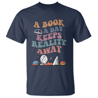 A Book A Day Keeps Reality Away T Shirt Cute Girl Book Lover - Wonder Print Shop