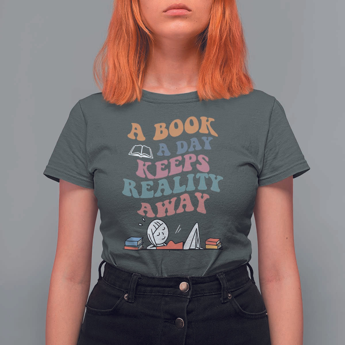 A Book A Day Keeps Reality Away T Shirt For Women Cute Girl Book Lover - Wonder Print Shop