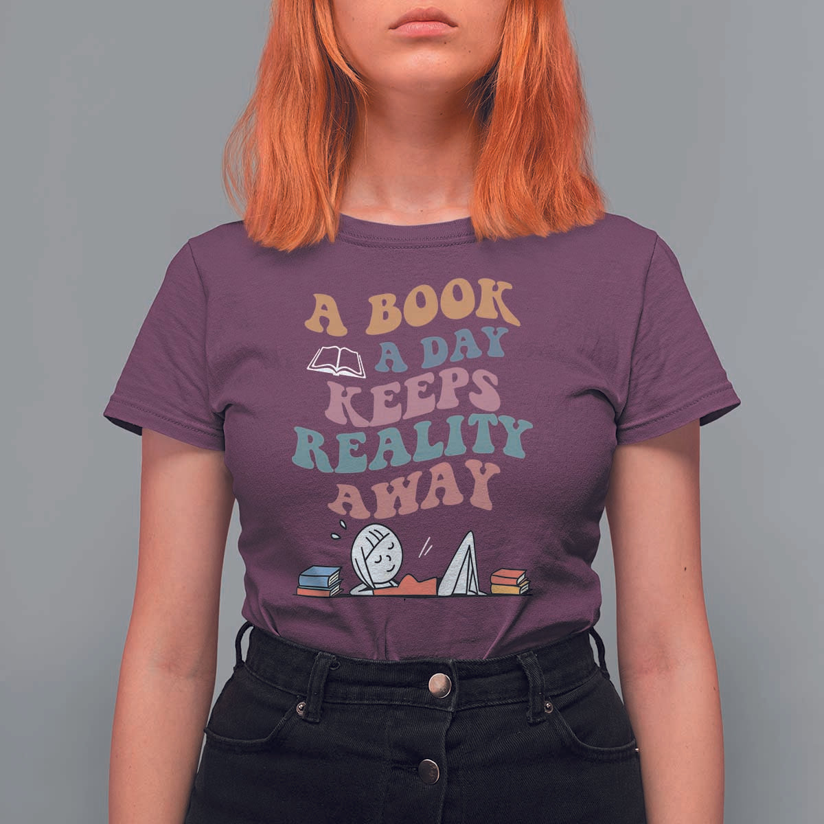 A Book A Day Keeps Reality Away T Shirt For Women Cute Girl Book Lover - Wonder Print Shop