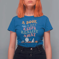 A Book A Day Keeps Reality Away T Shirt For Women Cute Girl Book Lover - Wonder Print Shop