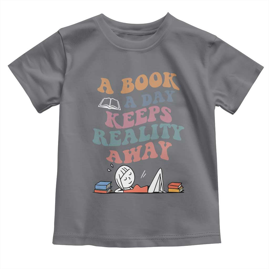 A Book A Day Keeps Reality Away Toddler T Shirt Cute Girl Book Lover - Wonder Print Shop
