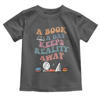 A Book A Day Keeps Reality Away Toddler T Shirt Cute Girl Book Lover - Wonder Print Shop