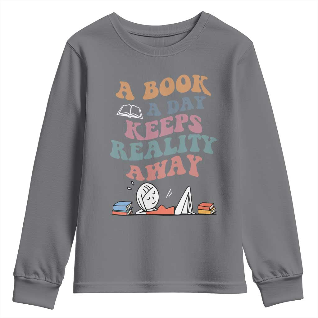 A Book A Day Keeps Reality Away Youth Sweatshirt Cute Girl Book Lover - Wonder Print Shop