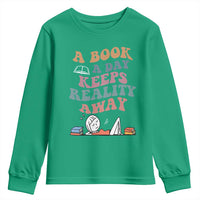 A Book A Day Keeps Reality Away Youth Sweatshirt Cute Girl Book Lover - Wonder Print Shop