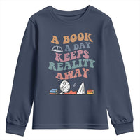 A Book A Day Keeps Reality Away Youth Sweatshirt Cute Girl Book Lover - Wonder Print Shop