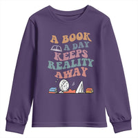 A Book A Day Keeps Reality Away Youth Sweatshirt Cute Girl Book Lover - Wonder Print Shop