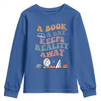 A Book A Day Keeps Reality Away Youth Sweatshirt Cute Girl Book Lover - Wonder Print Shop