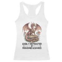 Easily Distracted By Dragon And Books Racerback Tank Top Funny Book Lover - Wonder Print Shop