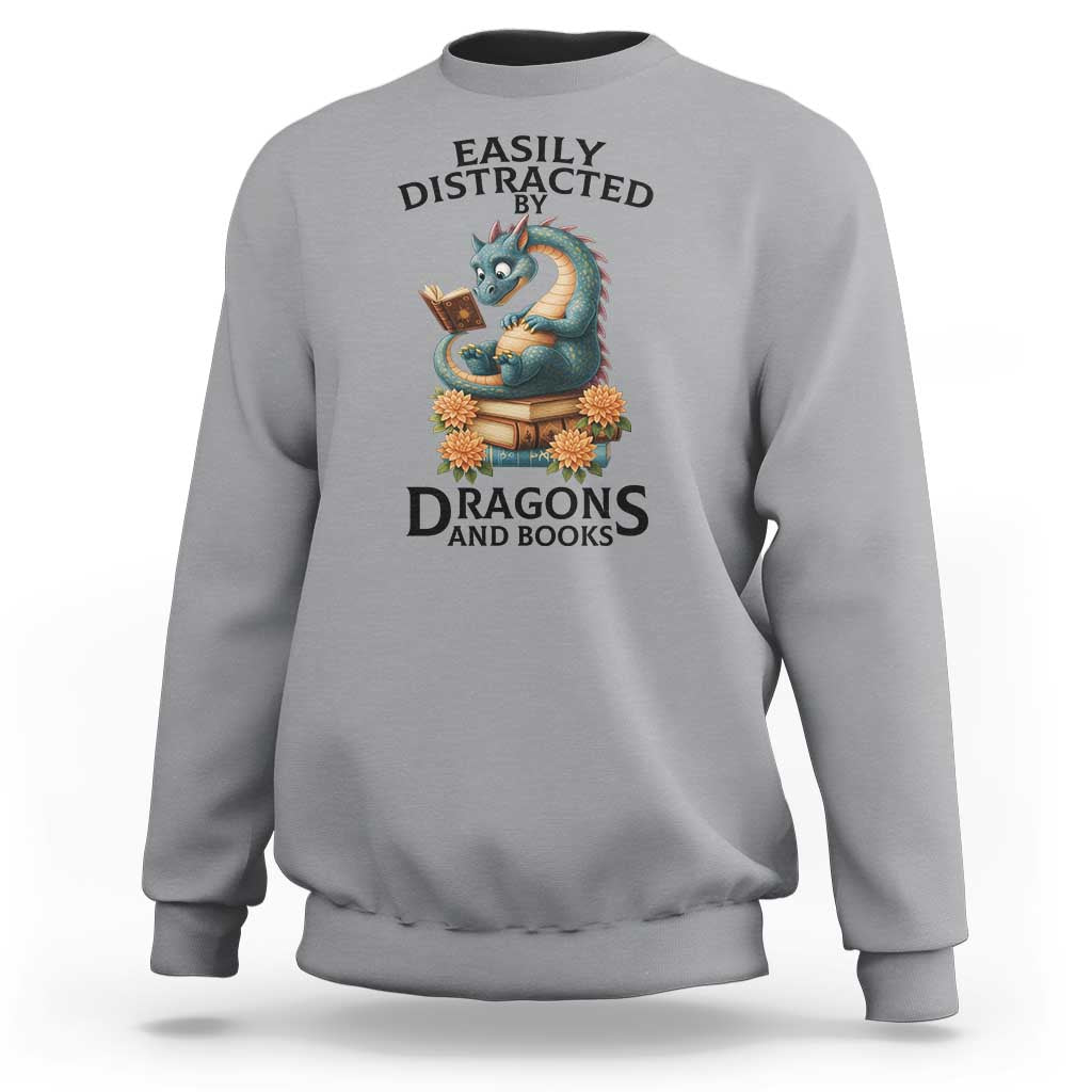 Easily Distracted By Dragon And Books Sweatshirt Cute Book Lover Gift - Wonder Print Shop