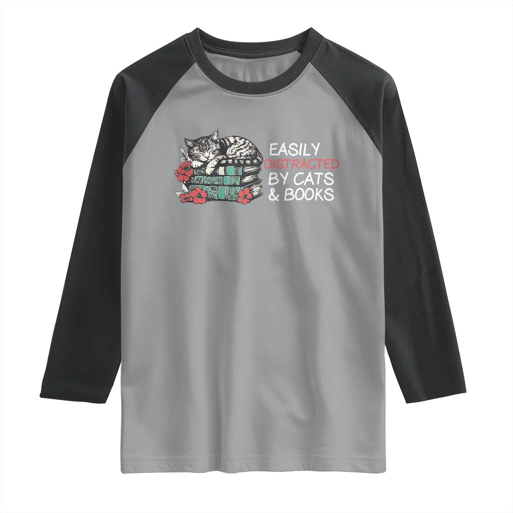 Easily Distracted By Cats And Books Raglan Shirt Funny Book Lover Gift - Wonder Print Shop