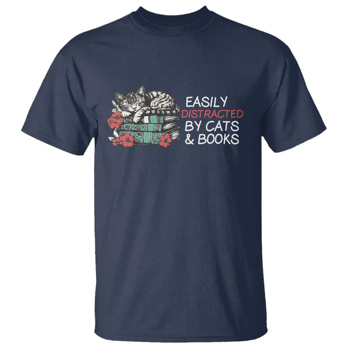 Easily Distracted By Cats And Books T Shirt Funny Book Lover Gift - Wonder Print Shop