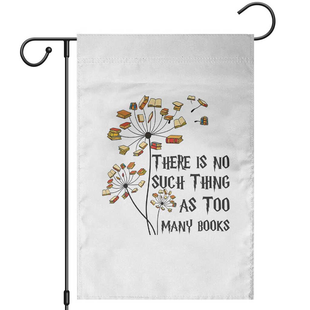 Funny Bookworm Saying Garden Flag There Is No Such Thing As Too Many Books - Wonder Print Shop