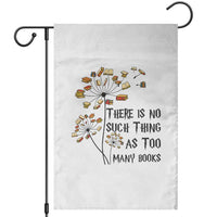 Funny Bookworm Saying Garden Flag There Is No Such Thing As Too Many Books - Wonder Print Shop