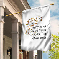 Funny Bookworm Saying Garden Flag There Is No Such Thing As Too Many Books - Wonder Print Shop