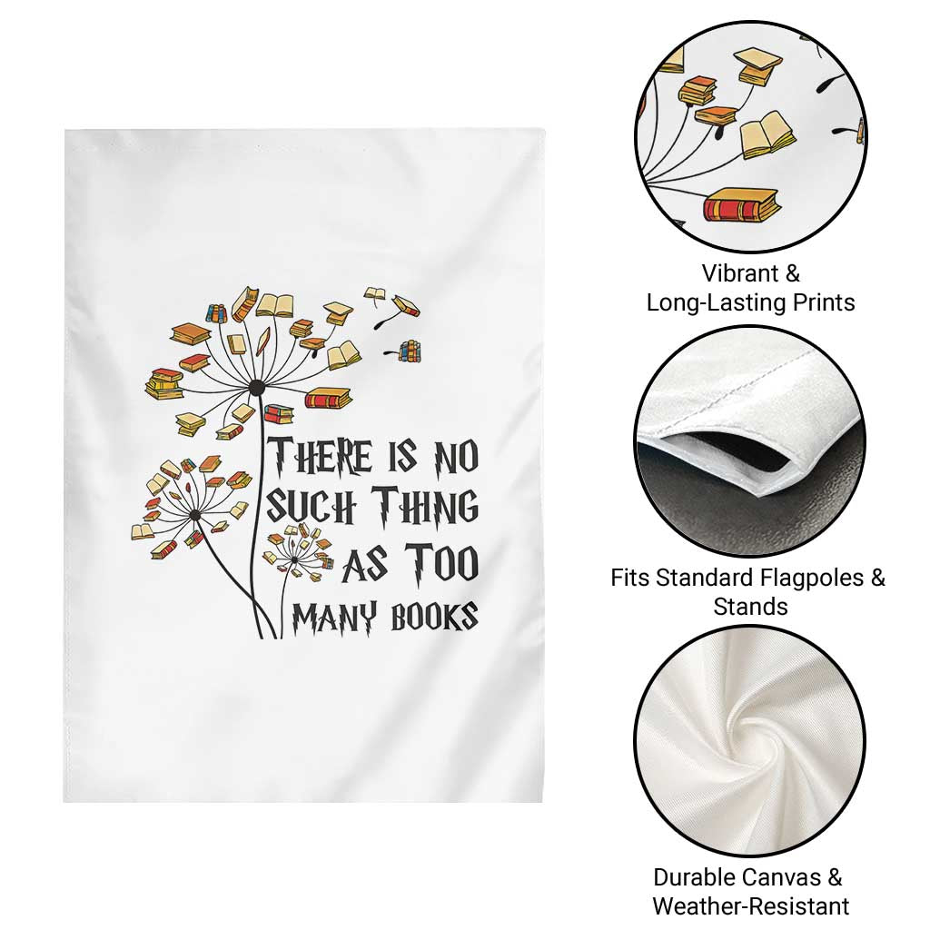 Funny Bookworm Saying Garden Flag There Is No Such Thing As Too Many Books - Wonder Print Shop