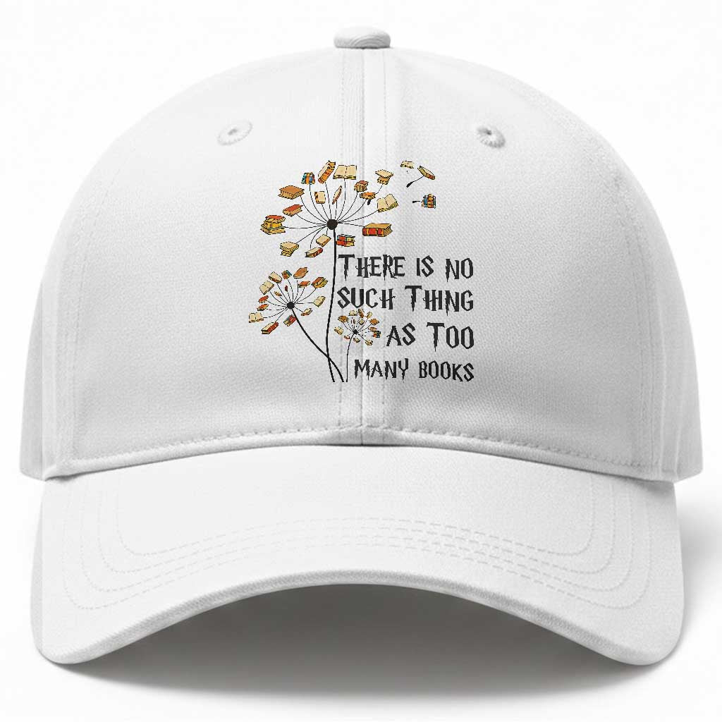 Funny Bookworm Saying Baseball Cap There Is No Such Thing As Too Many Books
