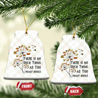Funny Bookworm Saying Ceramic Ornament There Is No Such Thing As Too Many Books - Wonder Print Shop