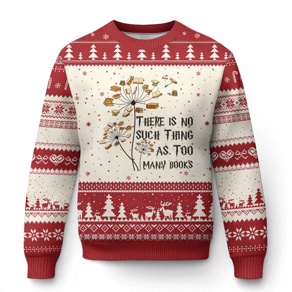 Funny Bookworm Saying Ugly Christmas Sweater There Is No Such Thing As Too Many Books - Wonder Print Shop