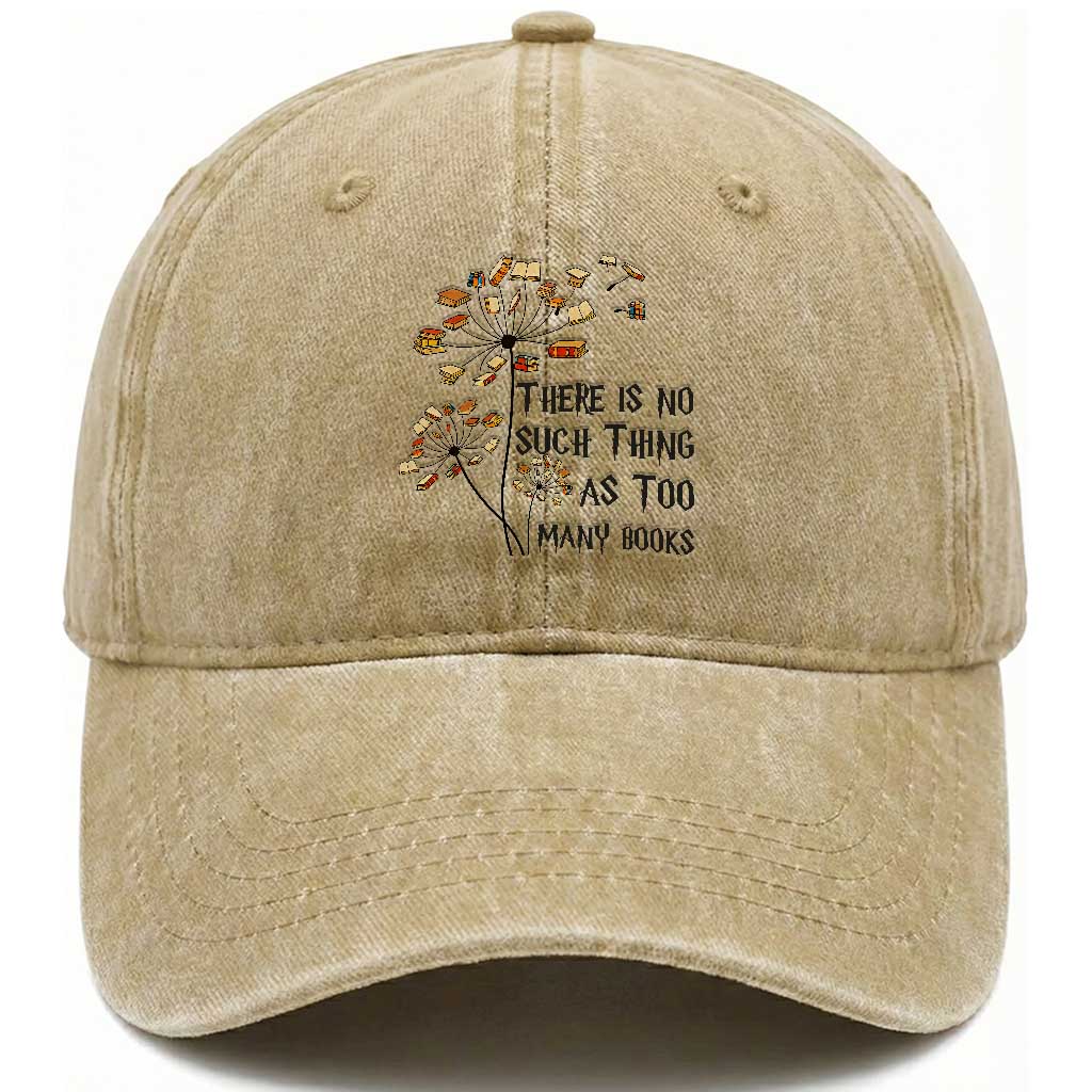Funny Bookworm Saying Washed Cotton Baseball Cap There Is No Such Thing As Too Many Books