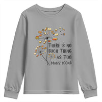 Funny Bookworm Saying Youth Sweatshirt There Is No Such Thing As Too Many Books - Wonder Print Shop