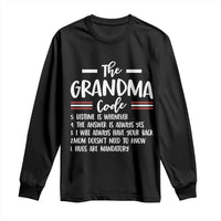 The Grandma Code Long Sleeve Shirt Humorous Grandmother Rules Graphic