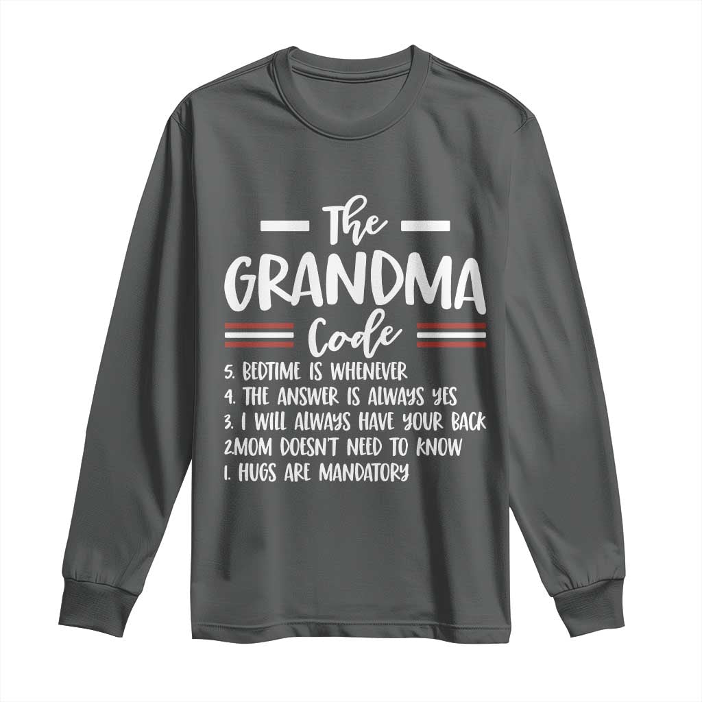 The Grandma Code Long Sleeve Shirt Humorous Grandmother Rules Graphic