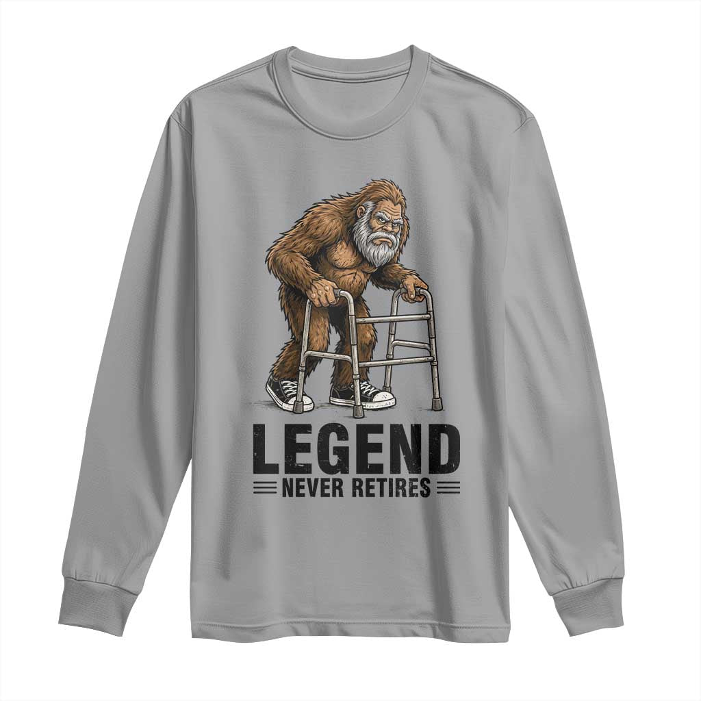 Funny Old Bigfoot Retirement Gift Long Sleeve Shirt Legend Never Retires