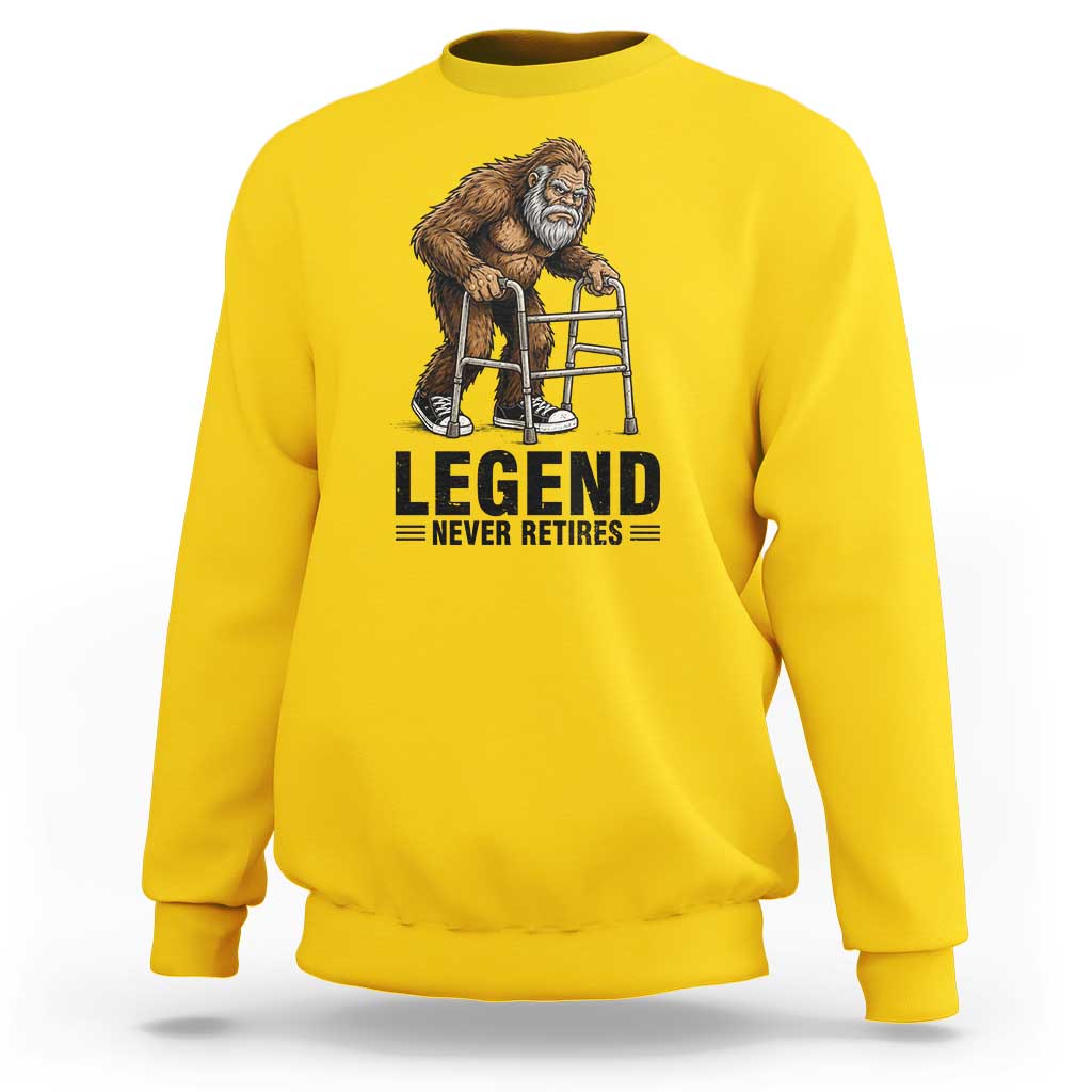 Funny Old Bigfoot Retirement Gift Sweatshirt Legend Never Retires