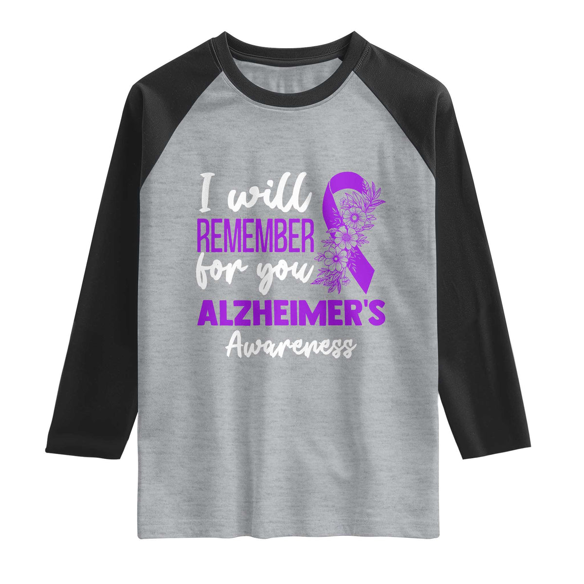 Alzheimers Caregiver Support Purple Ribbon Raglan Shirt I Will Remember For You