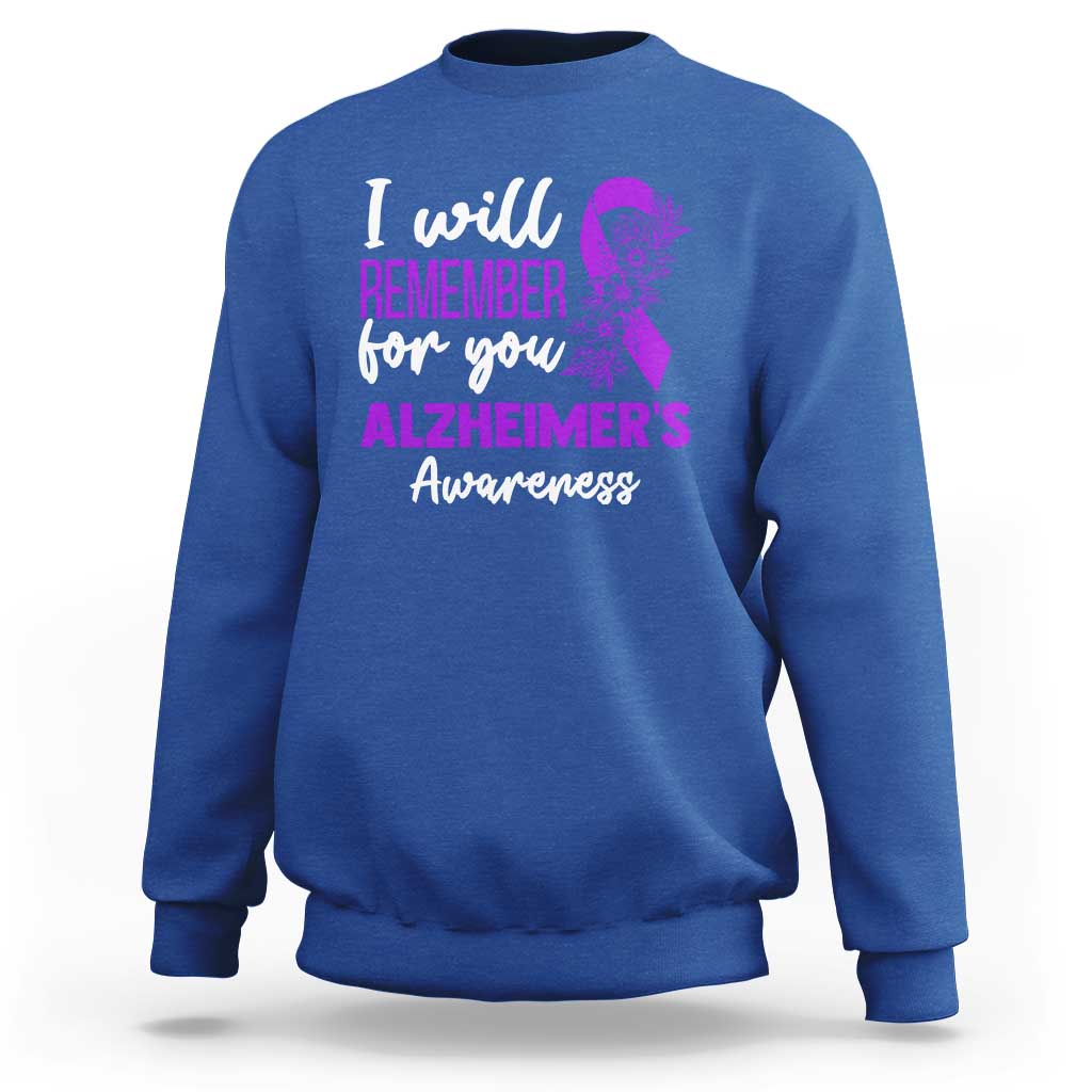 Alzheimers Caregiver Support Purple Ribbon Sweatshirt I Will Remember For You