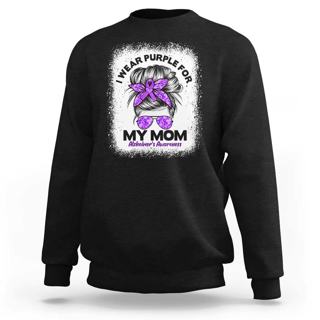 I Wear Purple For My Mom Sweatshirt Alzheimers Awareness Messy Bun Graphic