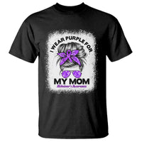 I Wear Purple For My Mom T Shirt Alzheimers Awareness Messy Bun Graphic
