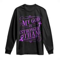 My God Is Stronger Than Alzheimers Long Sleeve Shirt Faith Hope Purple Ribbon Graphic