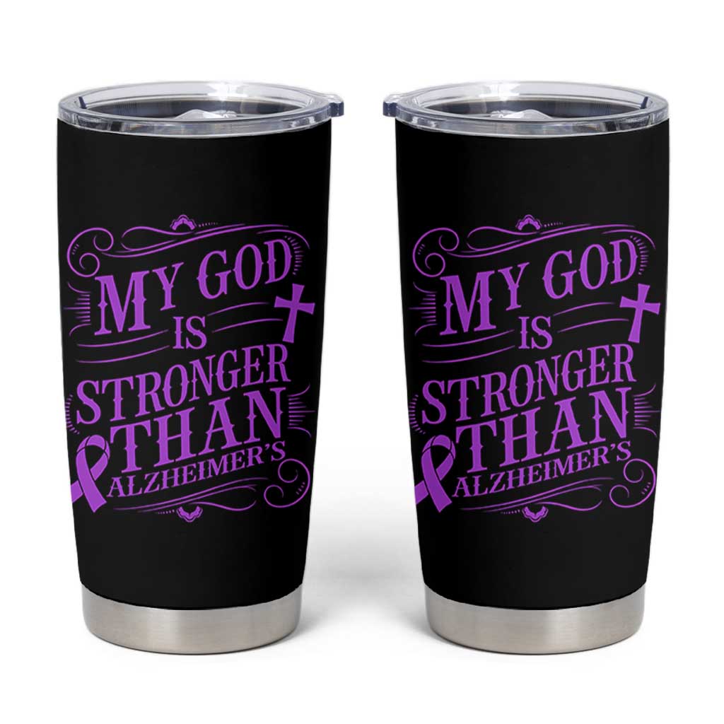 My God Is Stronger Than Alzheimers Tumbler Cup Faith Hope Purple Ribbon Graphic
