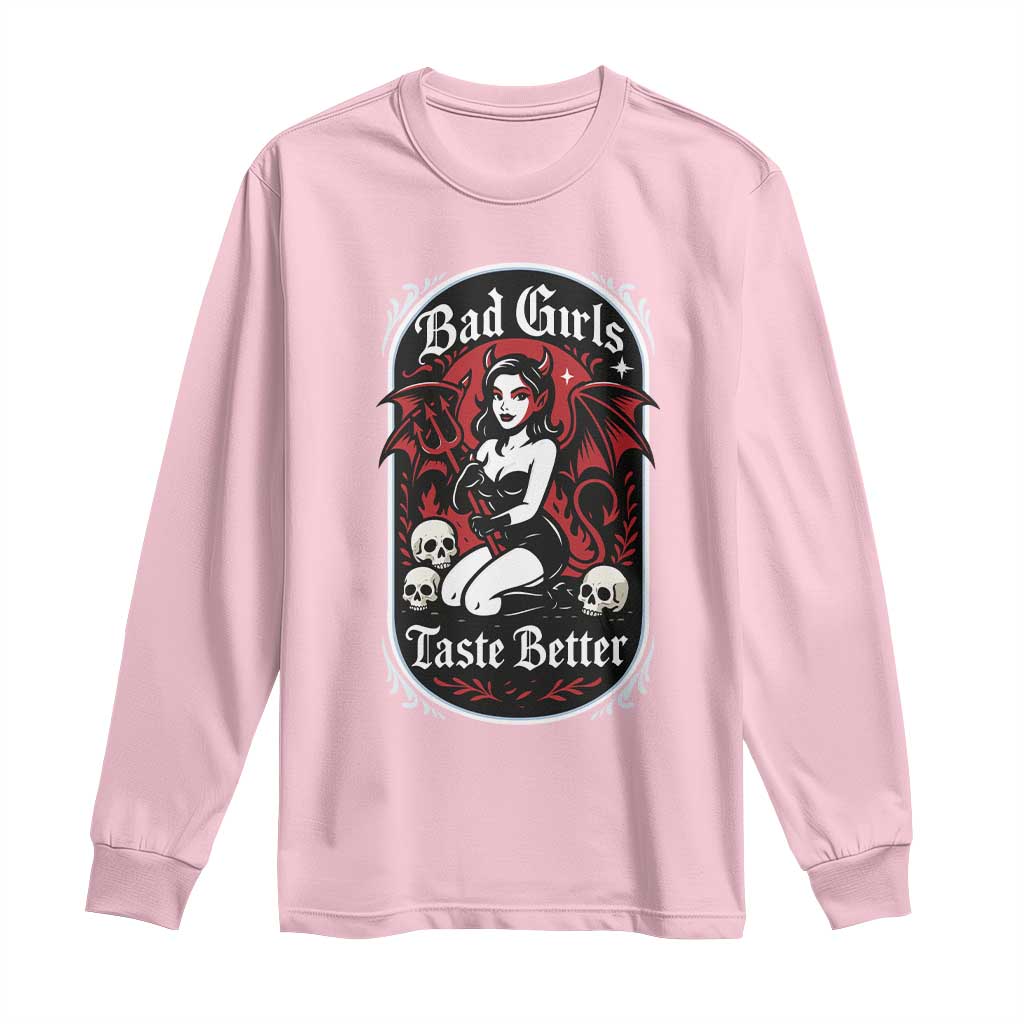 Bad Girls Taste Better Long Sleeve Shirt Adult Humor Devil Girl Gift - Wonder Print Shop