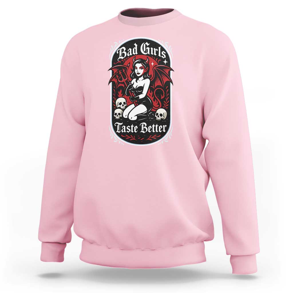 Bad Girls Taste Better Sweatshirt Adult Humor Devil Girl Gift - Wonder Print Shop