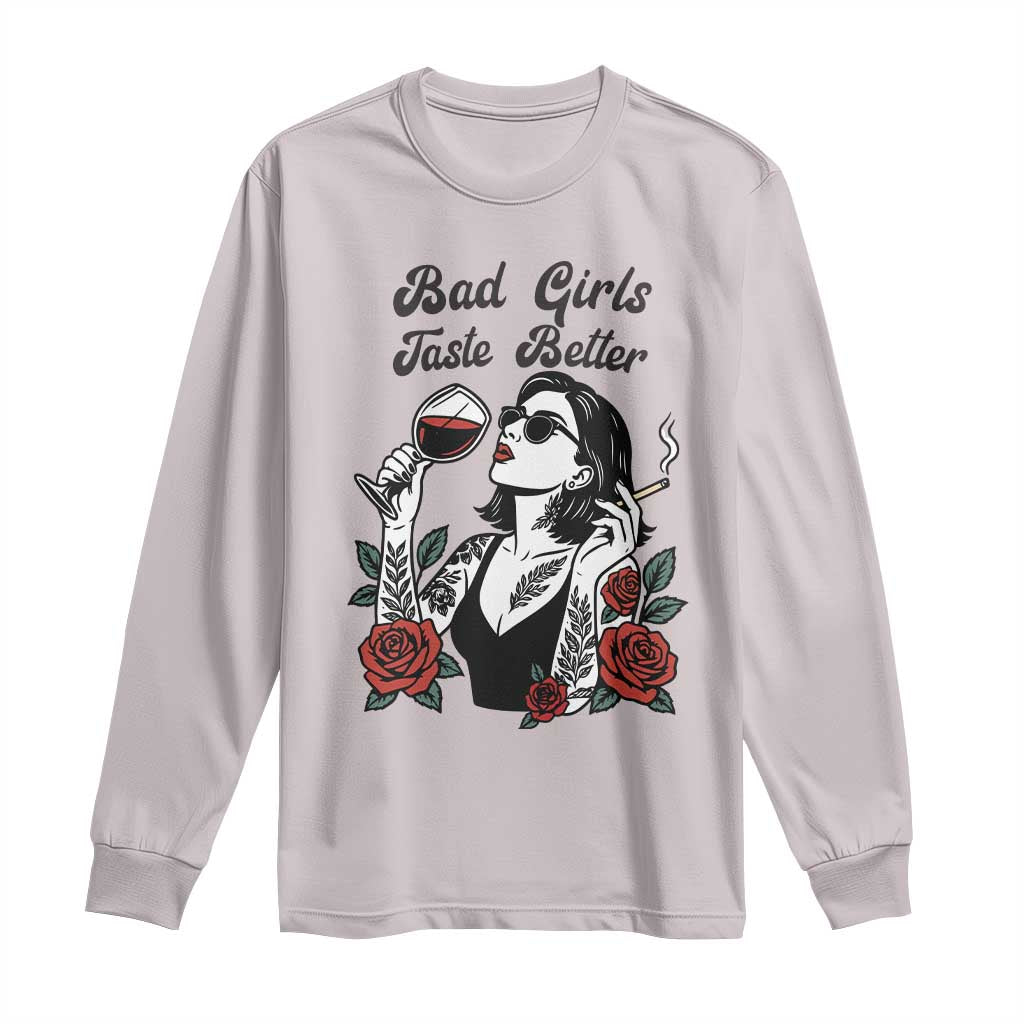 Bad Girls Taste Better Long Sleeve Shirt Tattoo Girl Adult Humor Gift - Wonder Print Shop