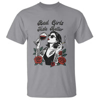 Bad Girls Taste Better T Shirt Tattoo Girl Adult Humor Gift - Wonder Print Shop