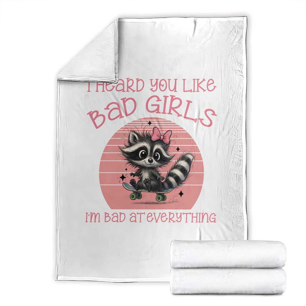 I Heard You Like Bad Girls Throw Blanket Funny Sarcastic Raccoon Lover - Wonder Print Shop