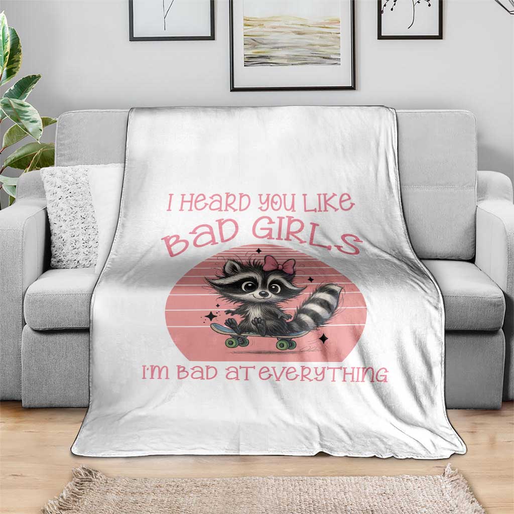I Heard You Like Bad Girls Throw Blanket Funny Sarcastic Raccoon Lover - Wonder Print Shop