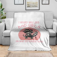 I Heard You Like Bad Girls Throw Blanket Funny Sarcastic Raccoon Lover - Wonder Print Shop