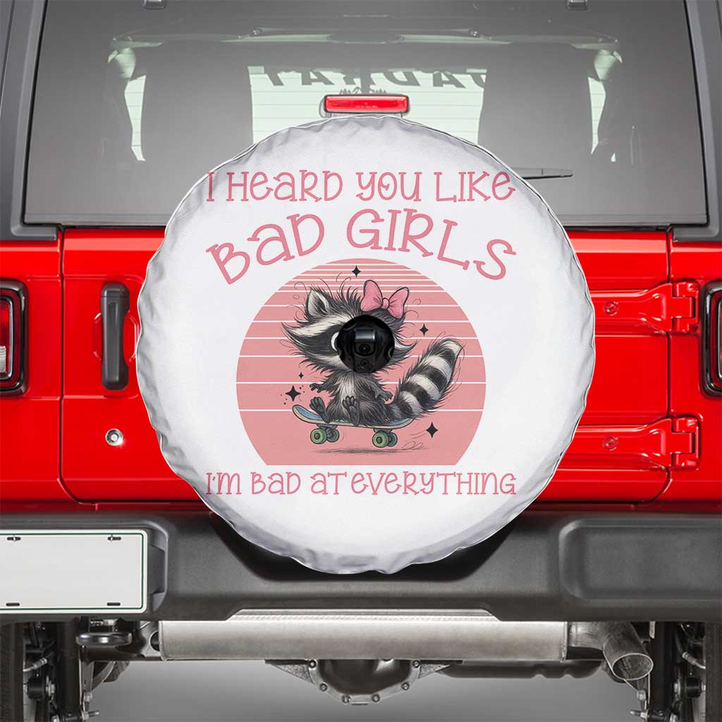I Heard You Like Bad Girls Spare Tire Cover Funny Sarcastic Raccoon Lover - Wonder Print Shop
