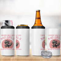 I Heard You Like Bad Girls 4 in 1 Can Cooler Tumbler Funny Sarcastic Raccoon Lover