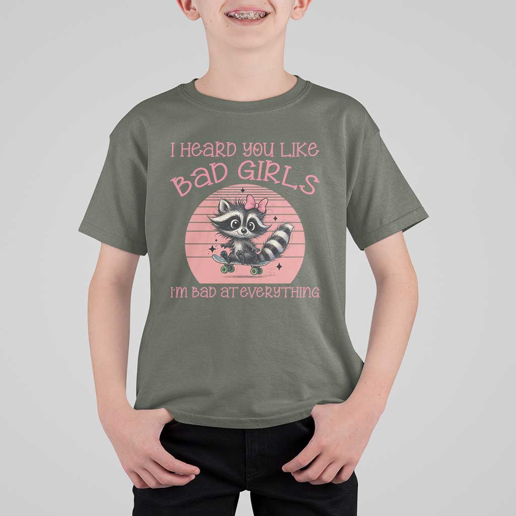 I Heard You Like Bad Girls T Shirt For Kid Funny Sarcastic Raccoon Lover - Wonder Print Shop
