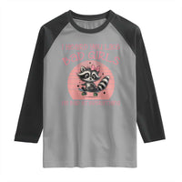 I Heard You Like Bad Girls Raglan Shirt Funny Sarcastic Raccoon Lover - Wonder Print Shop
