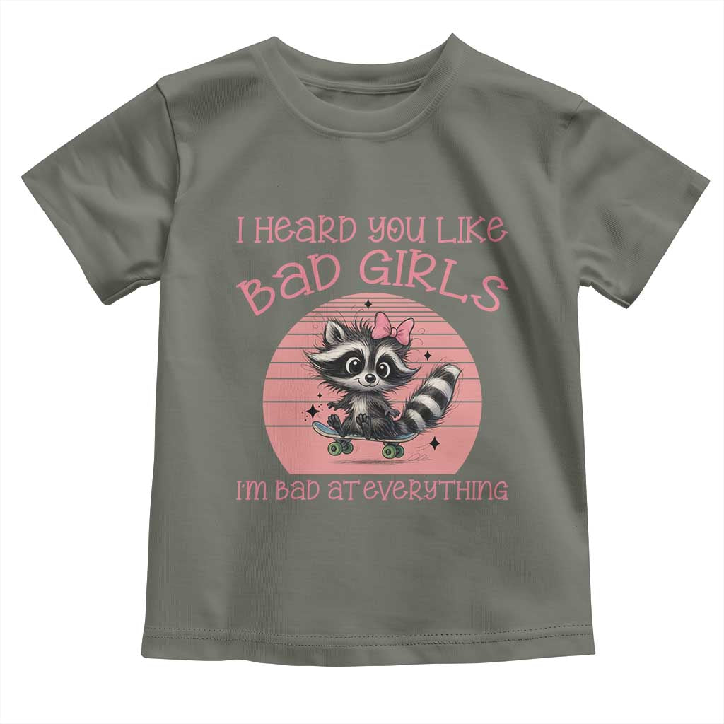 I Heard You Like Bad Girls Toddler T Shirt Funny Sarcastic Raccoon Lover - Wonder Print Shop
